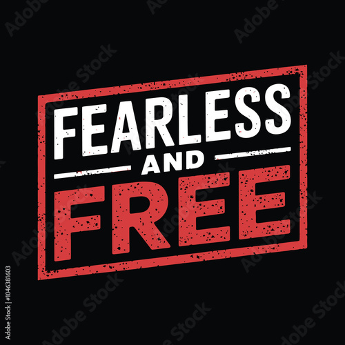 fearless and free motivational and graffiti style typography t shirt design.
