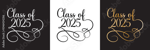 Class of 2025 typography design . Text for design, congratulation event, party, T-shirt, high school or college graduate.  isolated on white and black background. Vector illustration. EPS 10