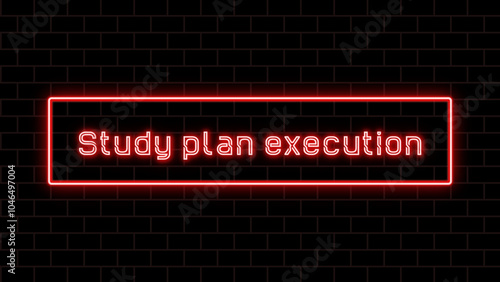 Study plan execution のネオン文字