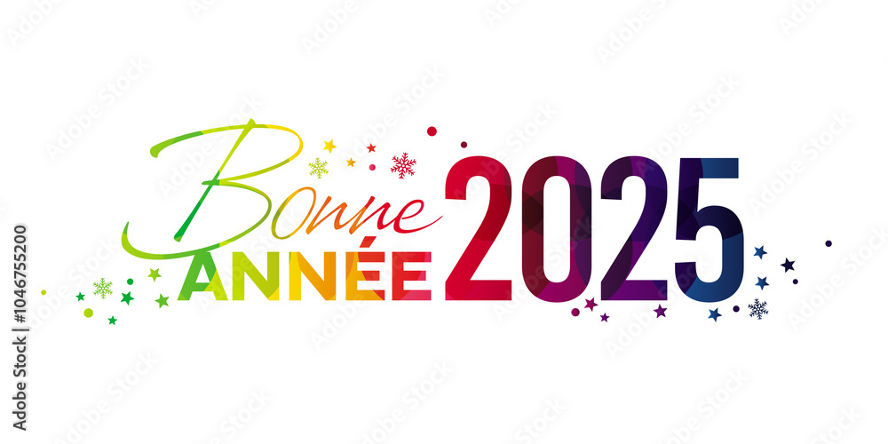 Bonne Annee 2025 en couleurs Bonne Annee 2025 en couleurs