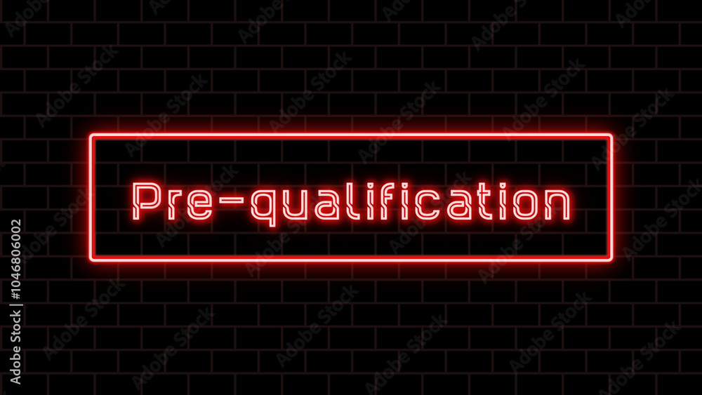 Pre-qualification のネオン文字 Pre-qualification のネオン文字