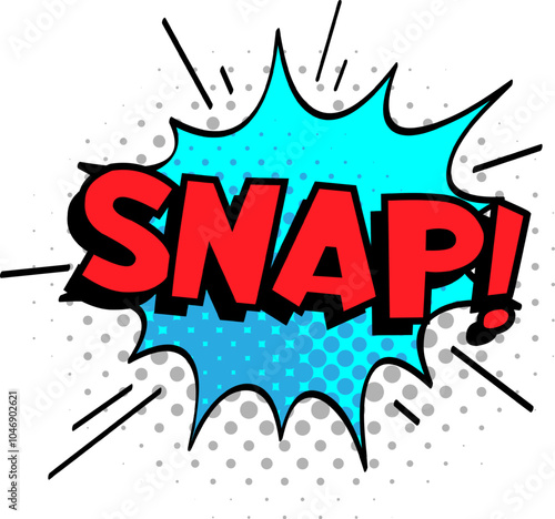 Red snap lettering exploding from a light blue speech bubble with black outline and halftone dots, conveying a sudden or decisive action in a classic comic book style