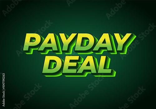 payday deal. Text effect for brand promotional ads in bold text