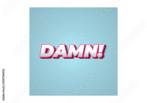 Damn. Text effect with modern color and 3D look