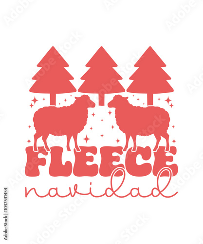 Fleece Navidad. Christmas Graphic, Christmas T-shirt Design, Christmas Funny Quote, Sticker.