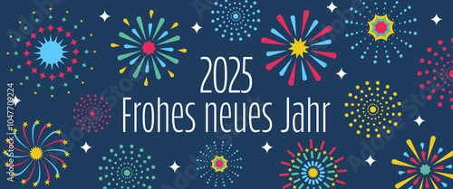 2025 Frohes neues Jahr - Schriftzug in deutscher Sprache. Grußkarte mit buntem Feuerwerk.