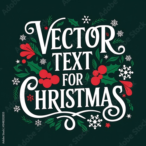 Christmas Festive Vector Text with Winter Foliage