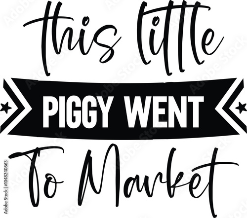 This Little Piggy Went To Market