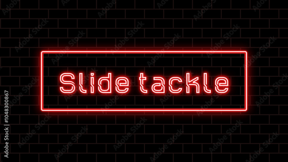 Slide tackle のネオン文字 Slide tackle のネオン文字
