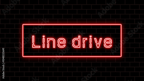 Line drive のネオン文字