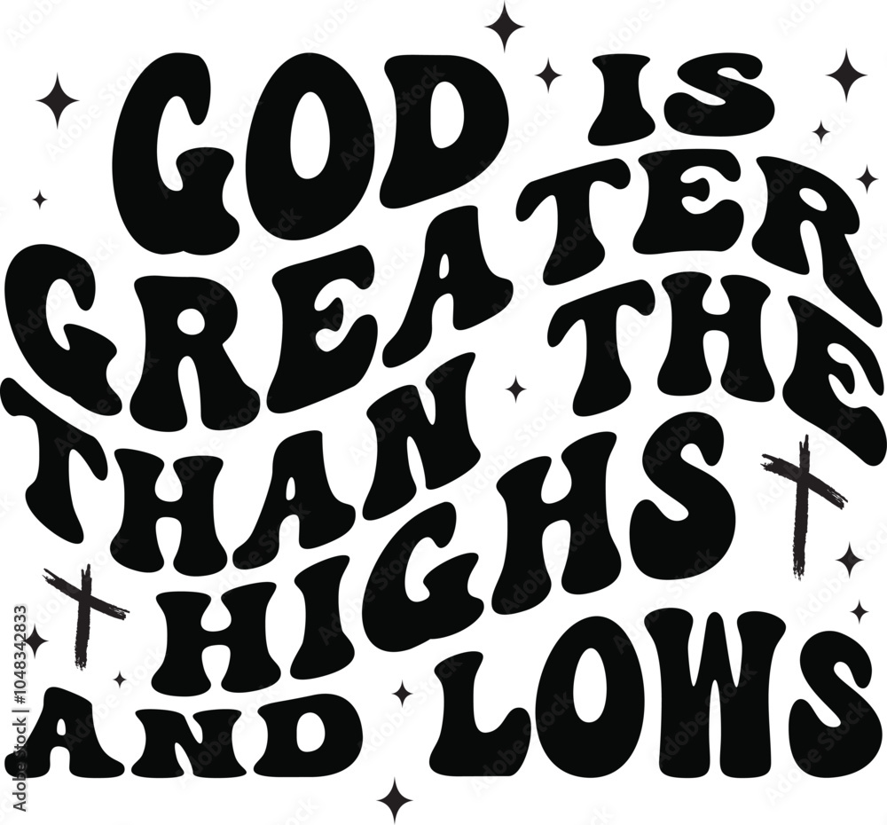 God is Greater Than the Highs And Lows God is Greater Than the Highs And Lows