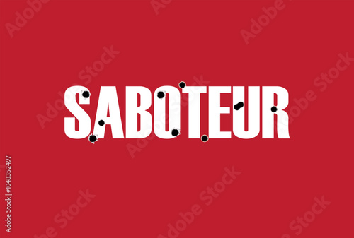 saboteur - Typography graphic print , Abstract fashion drawing and creative design for t-shirts, mugs, graphic tee, sweatshirt, cases, etc. Illustration in modern style for clothes.