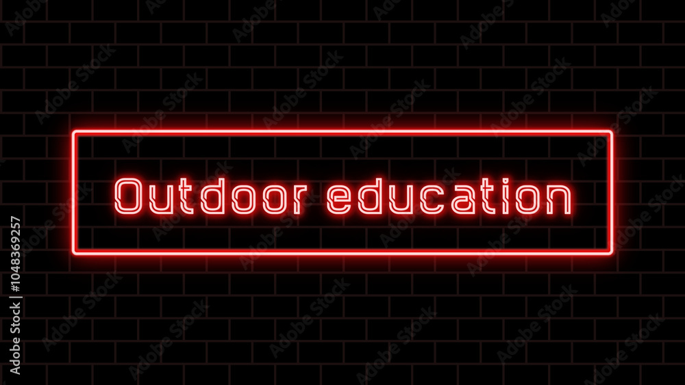 Outdoor education のネオン文字 Outdoor education のネオン文字