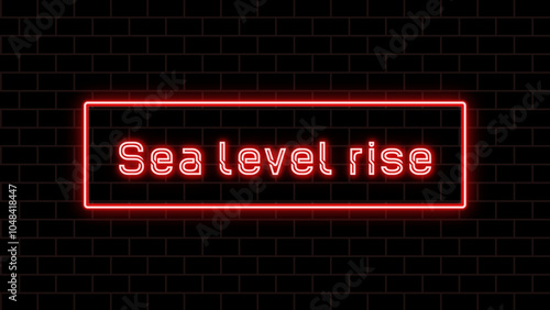 Sea level rise のネオン文字 photo