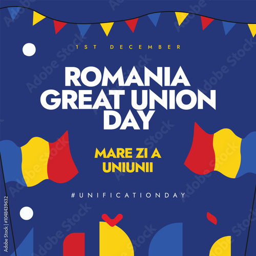 Romania great union day. 1st December Romania Union day celebration banner with its flags, Abstract art elements. The day recalls country's unification in 1918, and it is marked as national holiday.