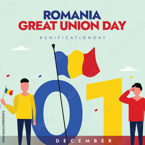 Romania great union day. 1st December Romania Union day celebration banner with two men, one men holding the Romanian flag and other doing salute sign. The day recalls country's unification in 1918.
