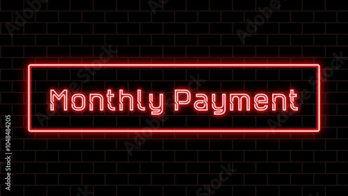 Monthly Payment のネオン文字 photo