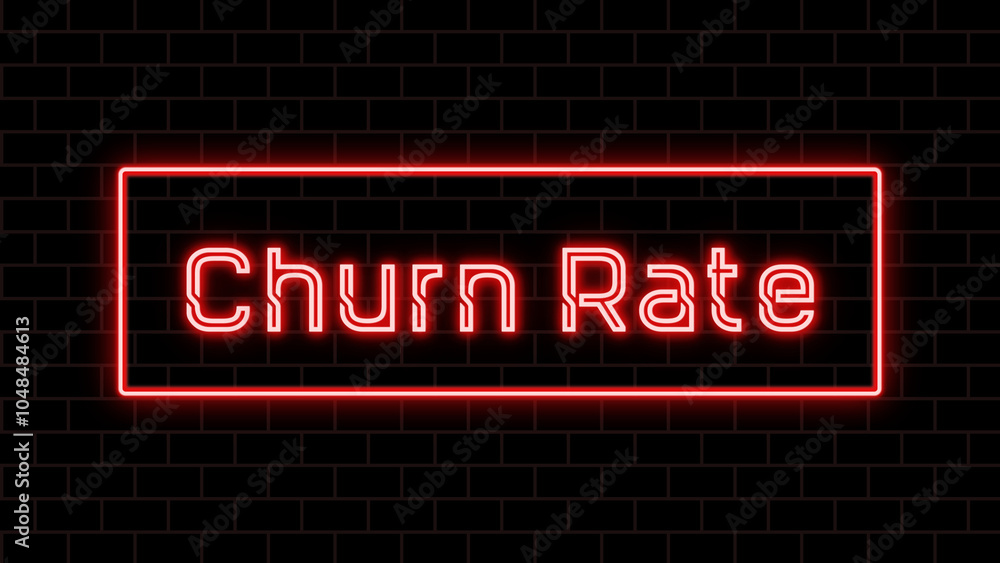 Churn Rate のネオン文字 Churn Rate のネオン文字
