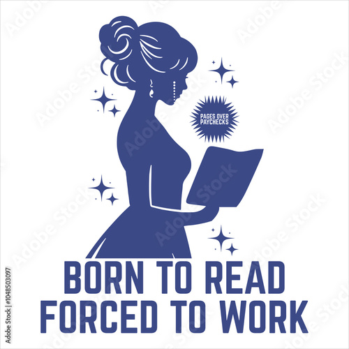 BORN TO READ FORCED TO WORK  BOOK T-SHIRT DESIGN