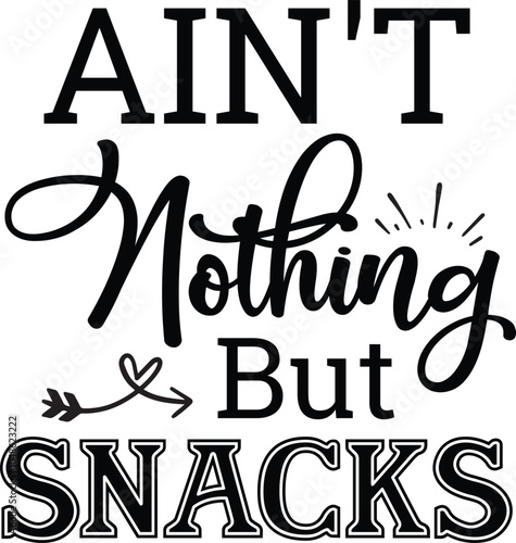 Ain't Nothing But Snacks