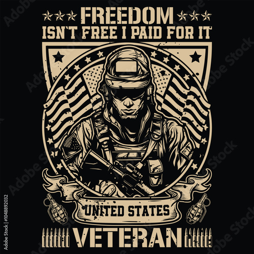 Freedom isn`t free i paid for it united states veteran photo