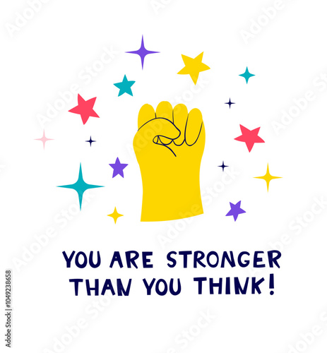 Empowering Fist Illustration with You Are Stronger Than You Think Quote. Motivational Hand Gesture. Bold Fist and Inspirational Message. Positive Affirmation. Flat vector illustration