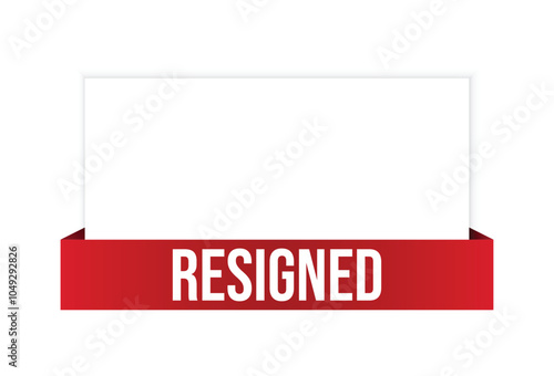 Resigned banner design. Resigned icon. Flat style vector illustration.