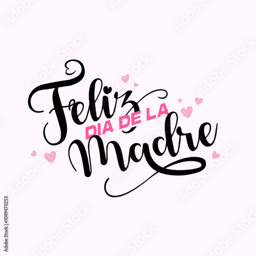 lettering quote Feliz Dia de la Madre, Happy Mothers Day in spanish