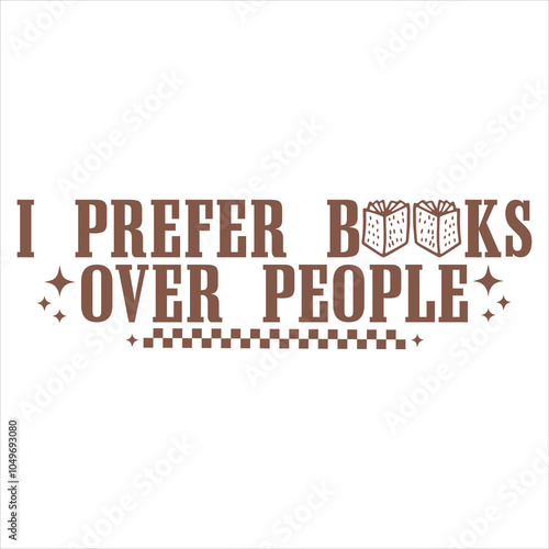 I PREFER BOOKS WOVER PEOPLE  BOOK T-SHIRT DESIGN	