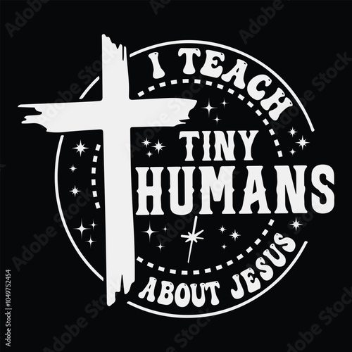 I Teach Tiny Humans About Jesus PNG SVG, I Teach Tiny Humans svg, All About Jesus svg, Christian Teacher svg, Sunday School Teacher svg, Vacation Bible School Teacher svg, cricut
