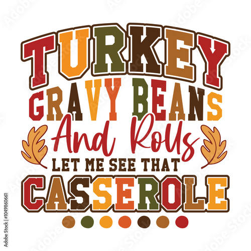 Turkey Gravy Beans And Rolls Let Me See That Casserole