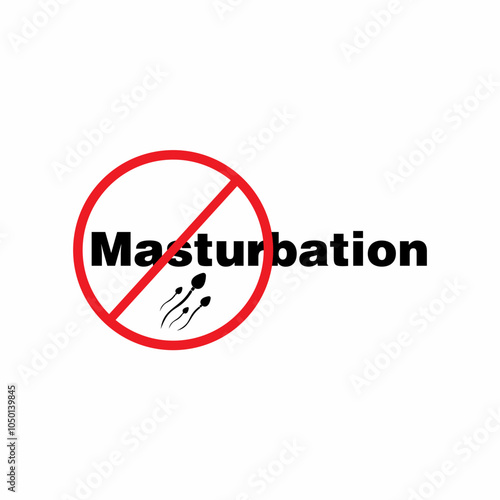 Stop Masturbation sign, celibacy concept, weakness in the body due to masturbation.