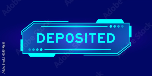 Futuristic hud banner that have word deposited on user interface screen on blue background
