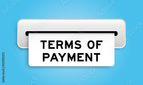 White coupon banner with word terms of payment from machine on blue color background