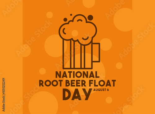 National Root Beer Float Day. August 6.