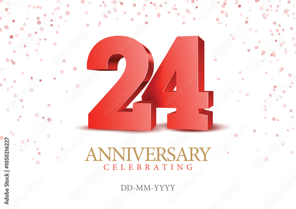 Anniversary 24. red 3d numbers. Poster template for Celebrating 24th anniversary event party. Vector illustration Anniversary 24. red 3d numbers. Poster template for Celebrating 24th anniversary event party. Vector illustration