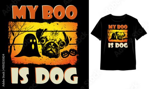 My Boo is dog Father of Dogs Cute dog mama, dog mom, dog mother, dog adoption typography t-shirt design illustration vector template