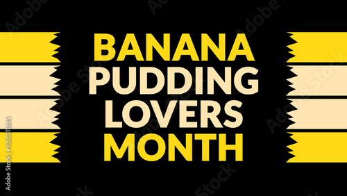 Banana Pudding Lovers Month text with side lines on a black background. Which is observed every year in November to celebrate and wish Banana Pudding Lovers Month. photo