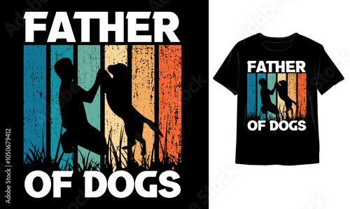 Father of Dogs Cute dog father, dog mom, dog mother, dog adoption typography t-shirt design illustration vector template