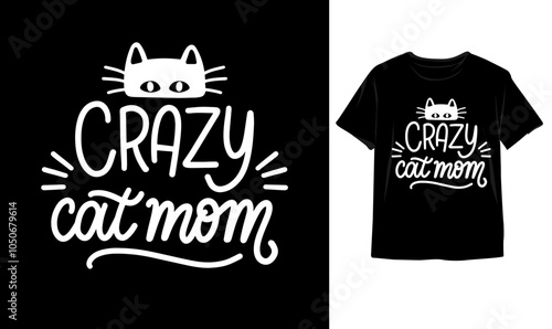 Cute crazy cat kitten mama, cat mom, cat mother, cat adoption typography tshirt design illustration vector template