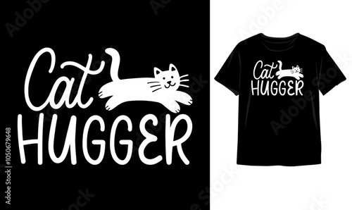 Happy smiling cat with cat hugger text typography t-shirt design illustration vector template