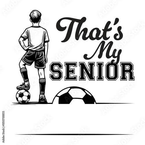 That's My bro son senior cousin soccer,That's is my brother son cousin nephew bro boy senior Grandson Soccer player svg png, Custom personalized Name svg png, Team name, family