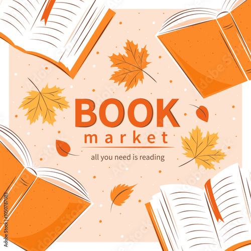 Book market. Layout design for bookstore, library, sale in bookshop. Books with autumn bright leaves. Vector illustration for banner, cover, marketing.
