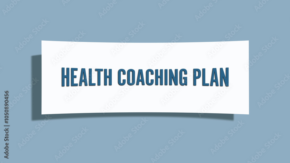 Health Coaching Plan. A card isolated on blue background. Health Coaching Plan. A card isolated on blue background.