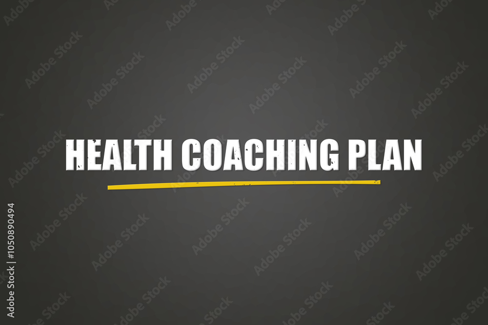 Fototapeta premium Health Coaching Plan. A blackboard with white text. Illustration with grunge text style.