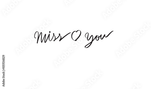 missing love heart you text font calligraphy hand written happy valentine 2025 2026 time calendar february 14 fourteen day friendship together family relationship dating i love you phrase romantic 