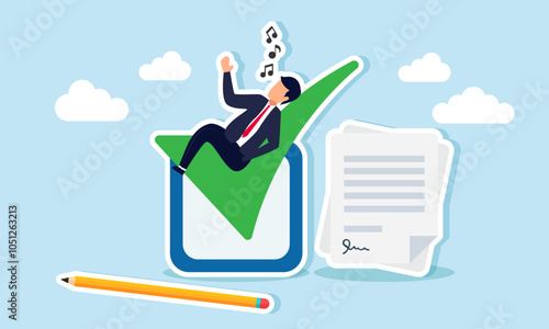 A businessman relaxes and whistles on top of a green checkmark beside a contract paper, illustration of achieving business project tender target