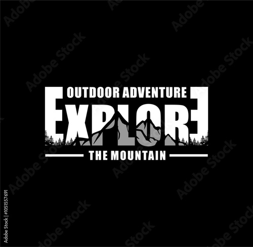 explore typography concept, outdoor adventure . Vector graphic for t shirt and other uses.