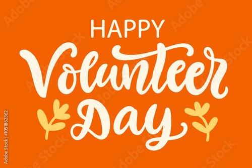 Happy Volunteer Day Banner Hand Written Lettering