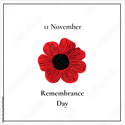 Vector illustration of a re poppy flower. Remembrance day symbol. Remembrance day lettering. Postcard 11 November.